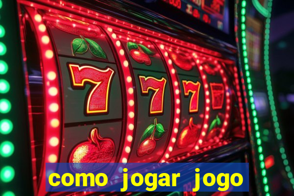 como jogar jogo sem abaixar